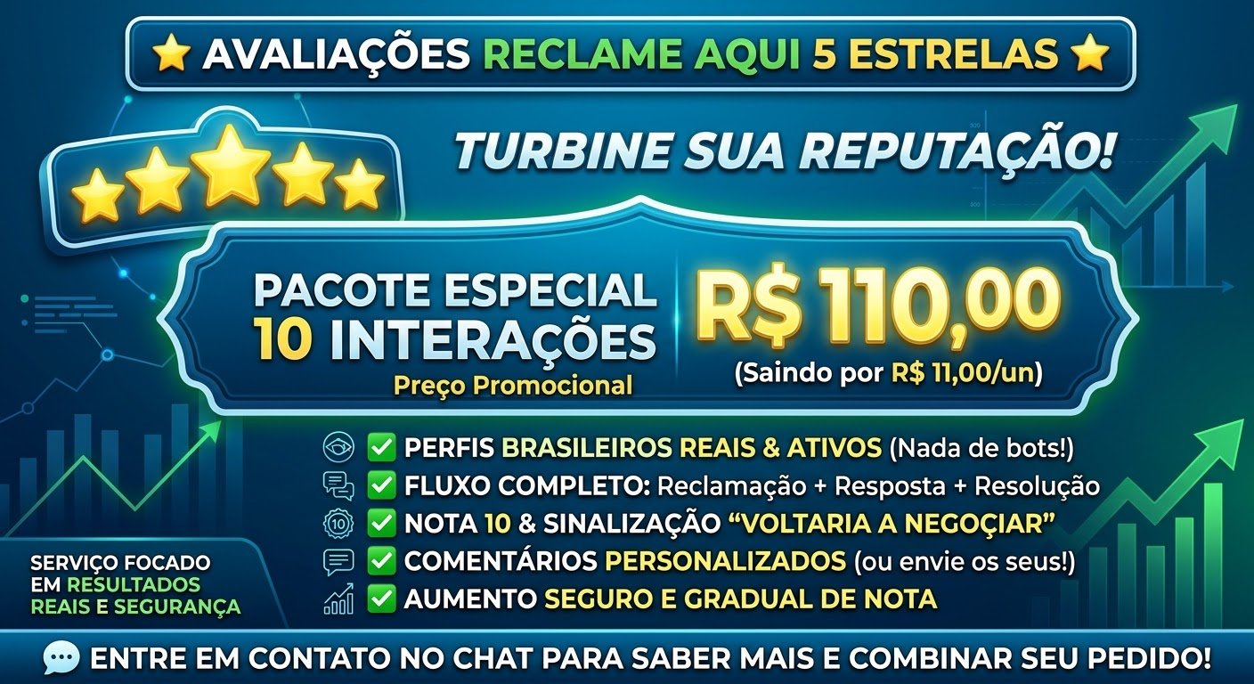 258898​💥 PACK 10 AVALIAÇÕES RECLAME AQUI por R$ 110,00